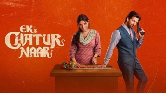 مشاهدة فيلم اونلاين Ek Chatur Naar 2025 مترجم