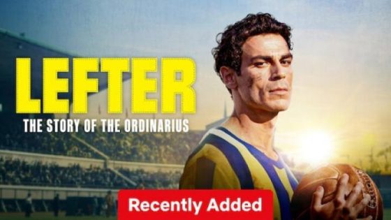 مشاهدة فيلم اونلاين Lefter The Story of the Ordinarius 2025 مترجم