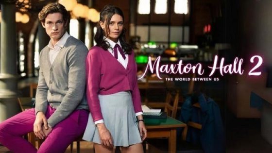 مسلسل Maxton Hall The World Between Us الموسم الثاني مترجم